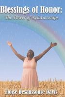 The Blessings of Honor: The Power of Relationships 1724786156 Book Cover