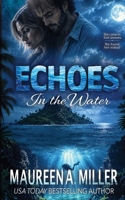 ECHOES in the Water B0H1P91DBM Book Cover