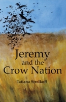 Jeremy and the Crow Nation 0945522053 Book Cover