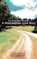 For a Hundred Lifetimes: A Philadelphia Love Story 0759627118 Book Cover