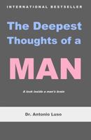 The Deepest Thoughts of a Man 1539360679 Book Cover