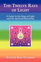 The Twelve Rays of Light 1907084096 Book Cover