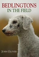 Bedlingtons in the Field 1846890977 Book Cover