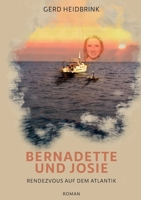 Bernadette und Josie: Wanderinnen zwischen den Zeiten 375781228X Book Cover