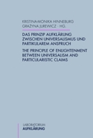 Das Prinzip Aufklärung zwischen Universalismus und partikularem Anspruch: The Principle of Enlightenment between Universalism and Particularistic Claims 3770556593 Book Cover