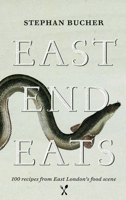 East End Eats 1912850168 Book Cover