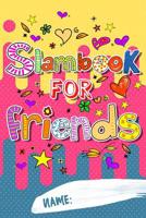 Slam Book For Friends: Answer Questions Pass It On And Have Fun 1080949356 Book Cover