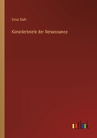 Künstlerbriefe der Renaissance 3954910705 Book Cover