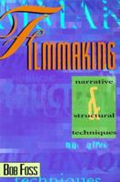 Filmmaking Narrative and Structural Techniques: Narrative & Structural Techniques 1879505142 Book Cover