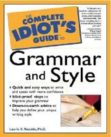 The Complete Idiot's Guide to Grammar and Style 0028619560 Book Cover