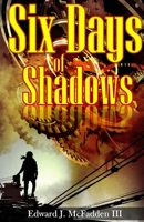 Six Days of Shadows 194947206X Book Cover