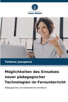 Möglichkeiten des Einsatzes neuer pädagogischer Technologien im Fernunterricht (German Edition) 6206648370 Book Cover