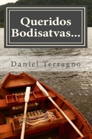Queridos Bodisatvas...: Cartas de Un Maestro Zen a la Sangha 149476024X Book Cover
