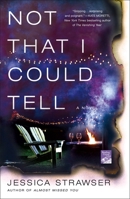 Not That I Could Tell 125010789X Book Cover