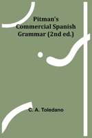 Pitman's Commercial Spanish Grammar (2nd ed.) 9357914889 Book Cover
