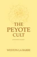 The Peyote Cult 1861713037 Book Cover