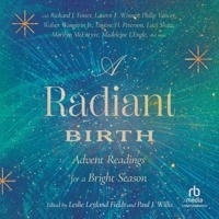 A Radiant Birth: Advent Readings for a Bright Season B0CW7KNQMM Book Cover