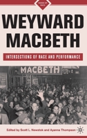 Weyward Macbeth: Intersections of Race and Performance 023061633X Book Cover