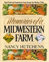 Memories of a Midwestern Farm: Good Food & Inspiration from Around Kitchen Table 0671510711 Book Cover