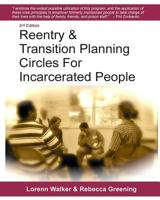 Reentry & Transition Planning Circles for Incarcerated People: Handbook on how to develop the successful reentry & transition planning process for incarcerated people that is endorsed by Phil Zimbardo 0615529429 Book Cover