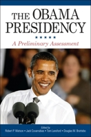 The Obama Presidency (Suny Series on the Presidency: Contemporary Issues) 1438443285 Book Cover