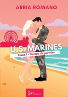 U.S. Marines - Tomo 1 - Tiempo de permiso: Romance Saga Militar entre tradición y pasión en los Marines (Spanish Edition) 2390453635 Book Cover