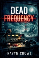 Dead Frequency B0GS1NC7QQ Book Cover