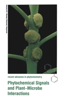 Phytochemical Signals and Plant-Microbe Interactions (Recent Advances in Phytochemistry) 1461374316 Book Cover