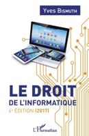 Le droit de l'informatique: 4e édition (2017) (French Edition) 2343115273 Book Cover