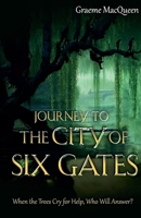 Journey to the City of Six Gates 1778275532 Book Cover