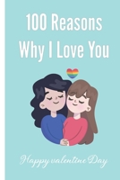 100 Reasons why I love you: Happy Valentines day B083XWMCYX Book Cover