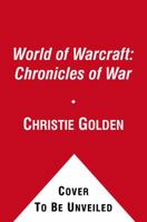 Chronicles of War (Warcraft #4; World of Warcraft, #2-4) 1439172722 Book Cover
