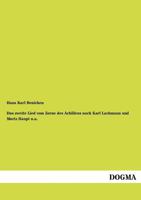 Das Zweite Lied Vom Zorne Des Achilleus Nach Karl Lachmann Und Moriz Haupt U.A. 3954548704 Book Cover