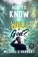 How To Know the Will of God ?: God has a Plan. You Can Discover It B0HJ11XNN3 Book Cover