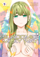 Sundome!! Milky Way Vol. 9 1685795285 Book Cover