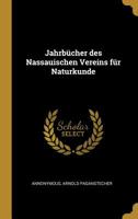 Jahrbcher Des Nassauischen Vereins Fr Naturkunde 0526747587 Book Cover
