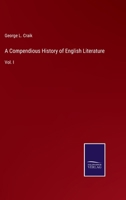 A Compendious History of English Literature: Vol. I 3375041454 Book Cover