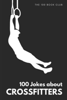 100 Jokes About CrossFitters B0C1J2N49S Book Cover