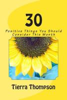 30: Positive Things You Should Do This Month 1500550175 Book Cover