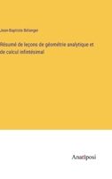Résumé de leçons de géométrie analytique et de calcul infintésimal (French Edition) 3382732734 Book Cover