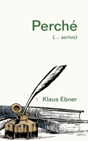 Perché: (... scrivo) 3753407011 Book Cover