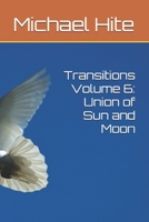 Transitions Volume 6: Union of Sun and Moon B0HHLXPFLT Book Cover