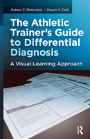 The Athletic Trainer's Guide to Differential Diagnosis: A Visual Learning Approach 1617110531 Book Cover