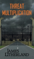 Threat Multiplication 1946273104 Book Cover