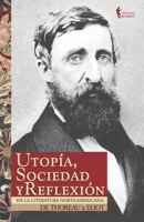 Utopía, sociedad y reflexión en la literatura norteamericana: de Thoreau a Eliot 841201264X Book Cover