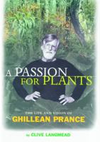 A passion for plants: From the rainforests of Brazil to Kew Gardens : the life and vision of Ghillean Prance 0745929621 Book Cover