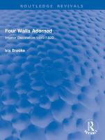 Four Walls Adorned: Interior Decoration 1485-1820 1032914769 Book Cover