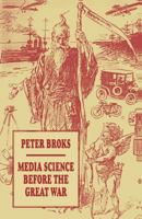 Media Science Before the Great War 1349250457 Book Cover