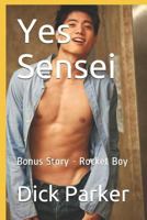 Yes Sensei: Bonus Story - Rocket Boy 1791867782 Book Cover