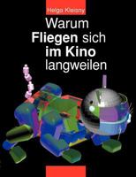 Warum Fliegen sich im Kino langweilen 3831101558 Book Cover